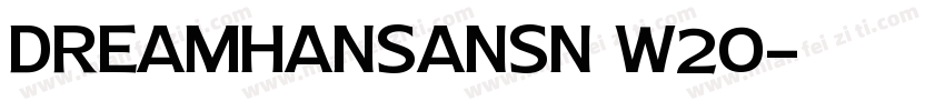 DreamHanSansn w20字体转换